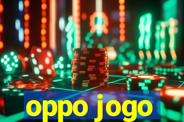 oppo jogo